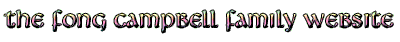 The Fong Campbell Family Website